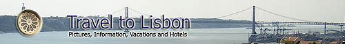 Travel to Lisbon Portugal - Picture Gallery, Hotels, Information, Maps